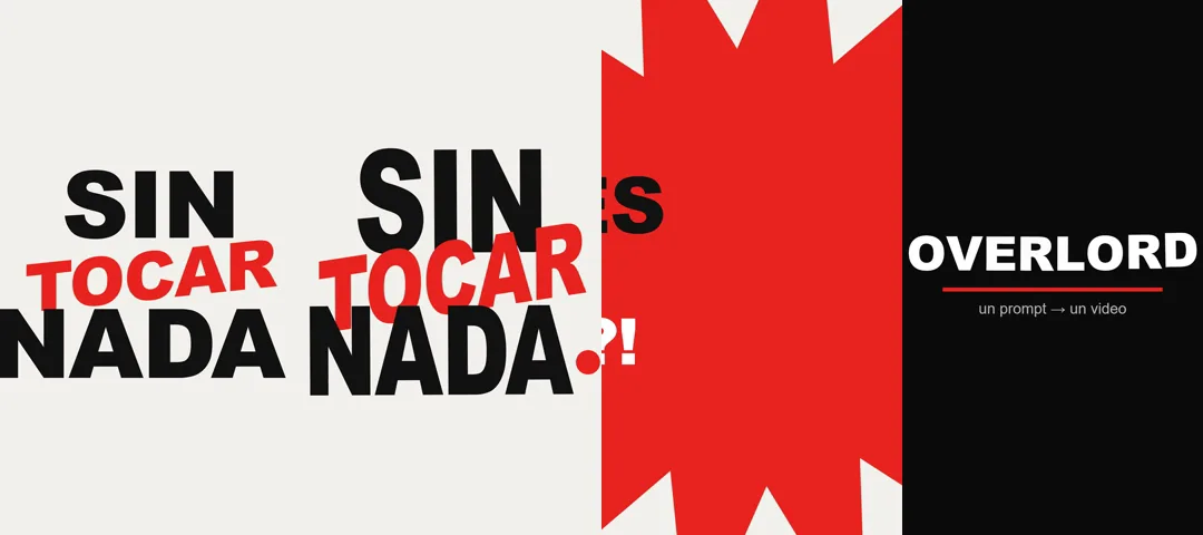 Cuatro fotogramas seguidos de un video de tipografía en movimiento: «Sin tocar nada» en letras negras y rojas que se deforman, un estallido rojo y un cierre negro con la palabra «Overlord» y la frase «un prompt → un video».