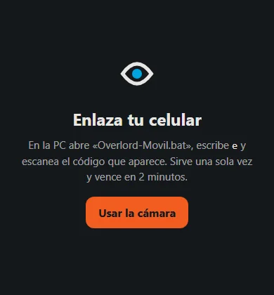 Captura de la app móvil de Overlord: fondo oscuro, el ojo de Overlord, el título «Enlaza tu celular», la instrucción de escanear un código que sirve una sola vez y vence en 2 minutos, y un botón naranja «Usar la cámara».